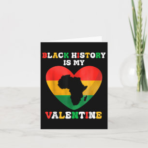Cute Black History Is My Valentine Heart Black His Card