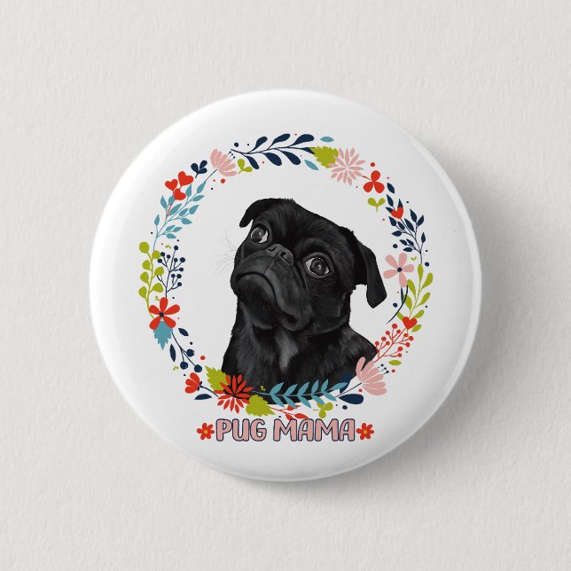 Cute Black Pug - Pug Mama  Button (Front)