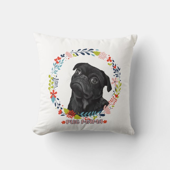 Cute Black Pug - Pug Mama  Throw Pillow (Front)