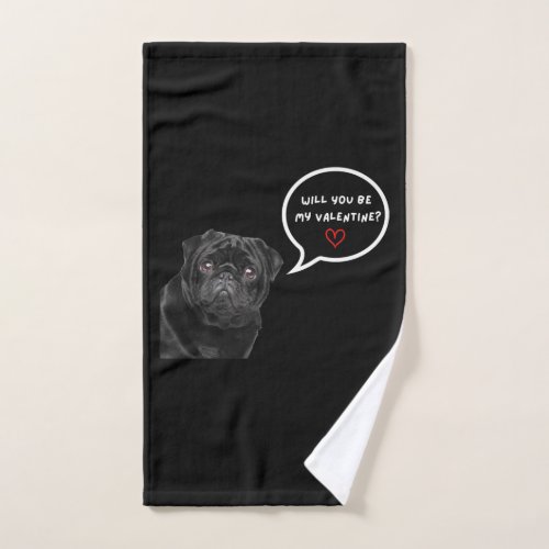 Cute Black Pug Valentines Day  Funny Pug Dog Hand Towel