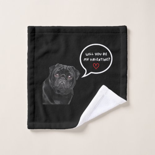 Cute Black Pug Valentines Day  Funny Pug Dog Wash Cloth