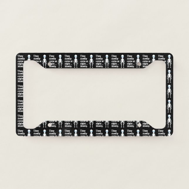Cute black white alien quote license plate frame (Front)