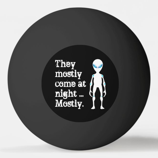Cute black white alien quote ping pong ball (Front)