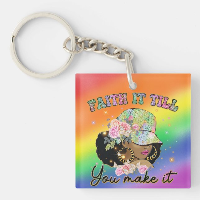 Cute Black Woman Faith it till you make it Keychain (Front)