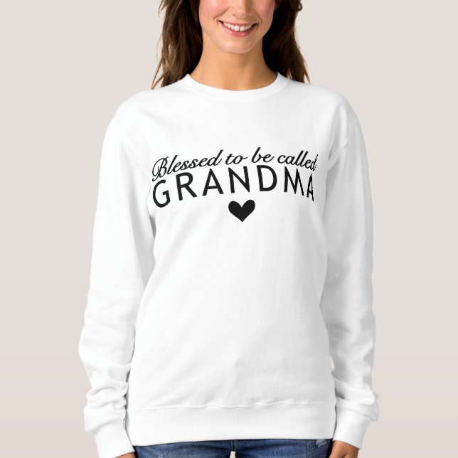 Cute blessed called Grandma word art Sweatshirt (Front)