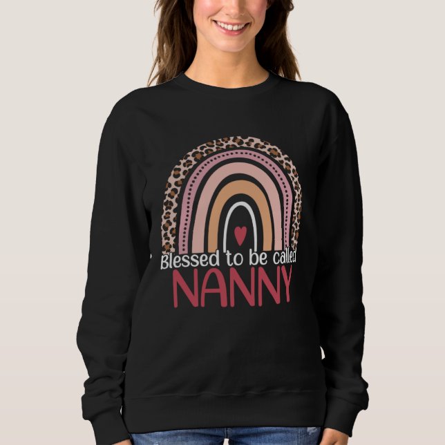 Cute Blessed To Be Called Nanny Rainbow Leopard Mo Sweatshirt (Front)