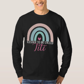 Cute Blessed To Be Called Titi Boho Rainbow Mom Gr T-Shirt