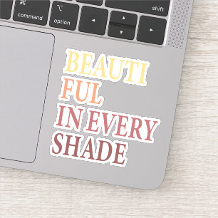 Cute blm, Beautiful in every shade Sticker