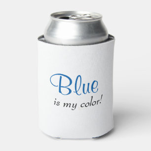 Cute Blue Is My Color Can Cooler