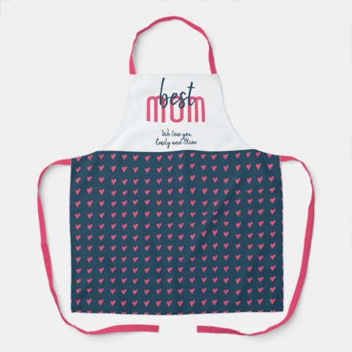 Cute Blue Pink Heart Best Mom Mother`s Day Apron - Cute Blue Pink Heart Best Mom Mother`s Day Apron. Hand-drawn pink hearts with dots on a dark blue background and modern typography. Add your names. Sweet keepsake apron for a mother.