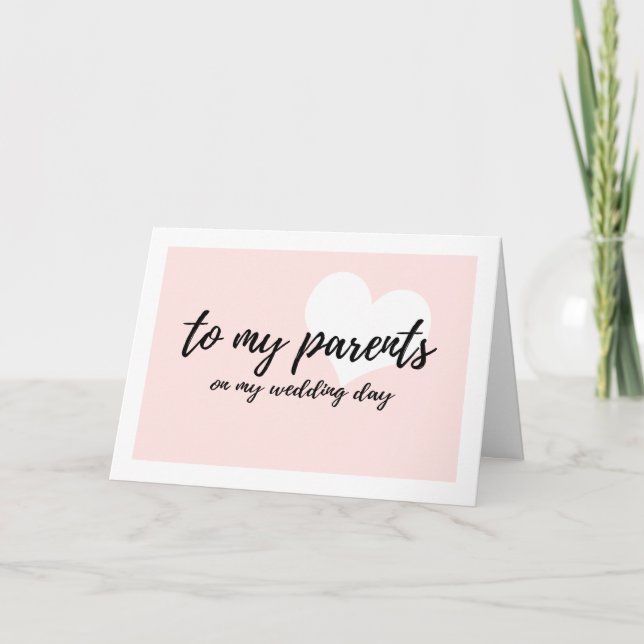 Cute Blush Heart "to my parents on my wedding day" Card (Front)