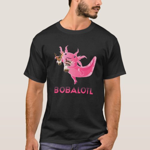 Cute Bobalotl Axolotl Drinking Boba Tea Sweets Ani T_Shirt
