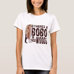 Cute BOBO SQUATCH IN THESE WOODS - Finding Bigfoot T-Shirt