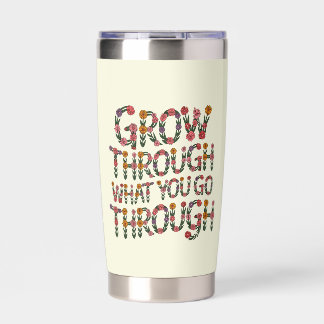 Cute Boho Grow Through What You Go Through Insulated Tumbler