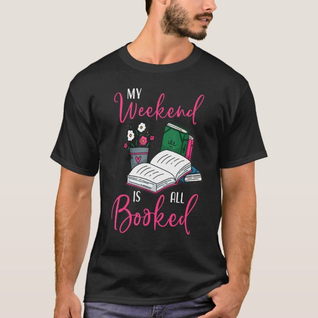 Cute Book Reading Weekend Bookaholic Design T-Shirt (Front)