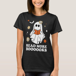 Cute Booooks Ghost Read More Books Funny Teacher H T-Shirt