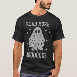 Cute Booooks Ghost Read More Books  Teacher Hallow T-Shirt