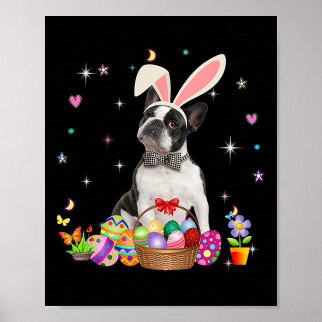 Cute Boston Terrier Easter Day Bunny Eggs Easter  Poster (Front)