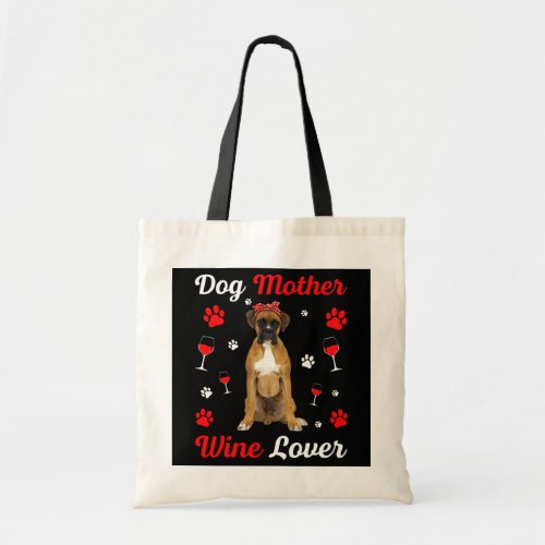 Cute Boxer Dog Mother Wine Lover Mothers Day  Tote Bag