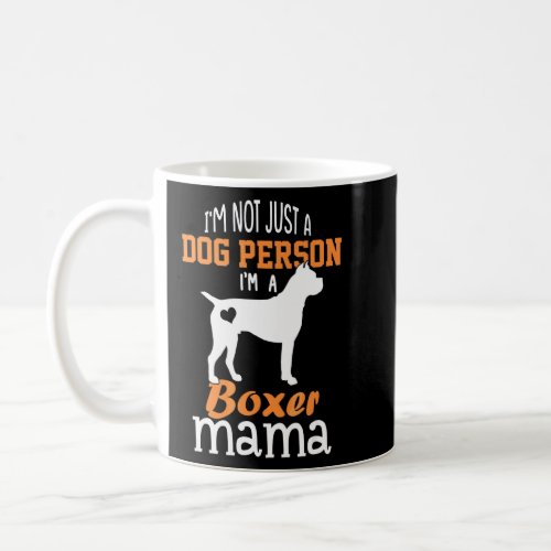 Cute Boxer Mama  Boxer Owner Dog Mom  Mothers Day Coffee Mug