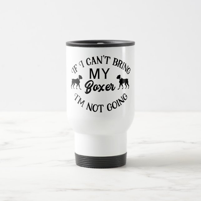 Cute Boxer Puppy Dog Mom Dad - Boxer Dogs Love Travel Mug (Center)