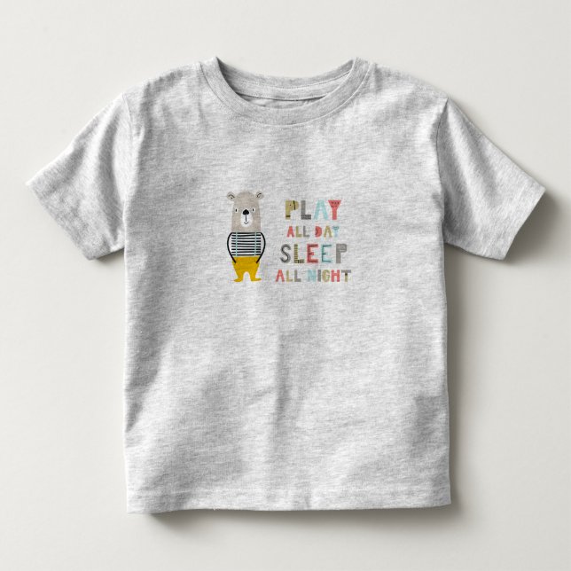 Cute Boy Bear Play All Day  Toddler T-shirt (Front)