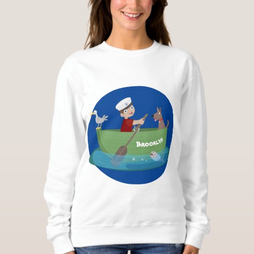 Cute boy sailor and dog rowing boat cartoon sweatshirt