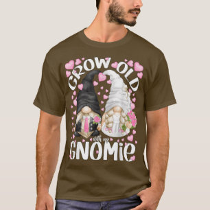 Cute Bride And Groom Gnomes Quote - Grow Old With  T-Shirt