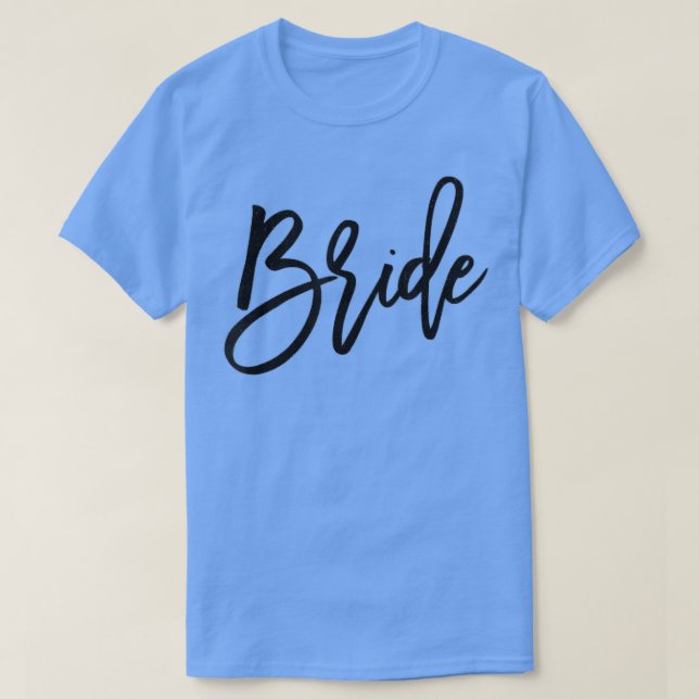 Cute Bridesmaid Bachelorette Party Bride Cursive  T-Shirt (Design Front)