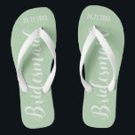 Cute Bridesmaid Sage Green Flip Flops<br><div class="desc">Cute Bridesmaid Sage Green Flip Flops with custom wedding or bachelorette date.</div>