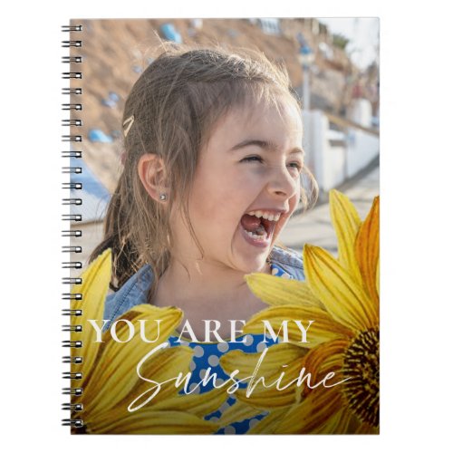 Cute Bright Yellow Sunflower You Are My Sunshine Notebook
