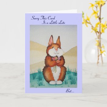 Cute Brown Bunny And Flowers Fun Belated Birthday Card by artoriginals at Zazzle