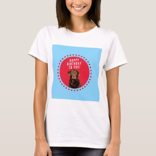 Cute Brown Labrador Retriever Dog Happy Birthday T_Shirt