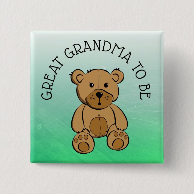 Cute Brown Teddy Bear Great GRANDMA to be Button (Front)