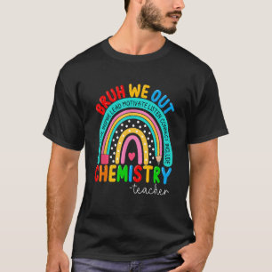Cute Bruh We Out Teachers Summer Chemistry Teacher T-Shirt