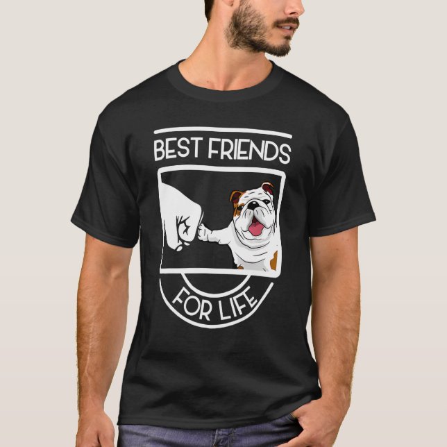 Cute Bulldog Best Friends For Life Gift Dog Lovers T-Shirt (Front)
