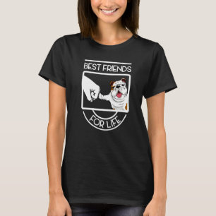 Cute Bulldog Best Friends For Life Gift Dog Lovers T-Shirt