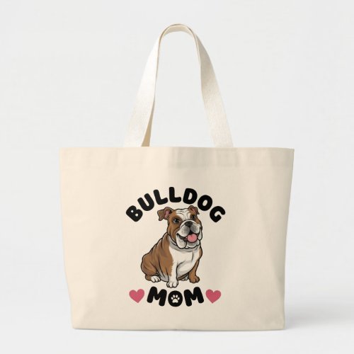 Cute Bulldog Mom Gift Puppy Dog Love  Large Tote Bag