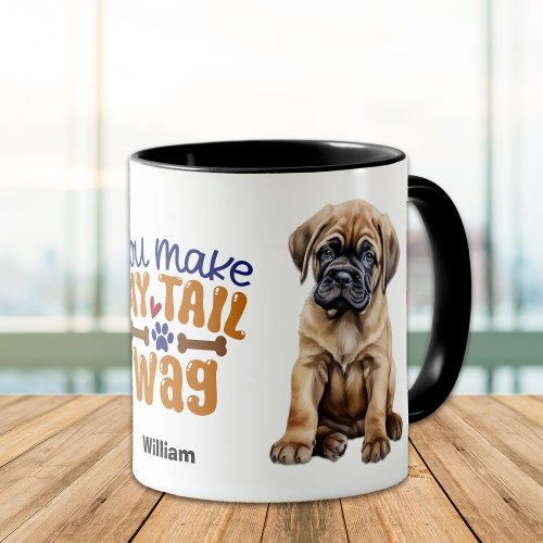 Cute Bullmastiff Puppy You Make My Tail Wag Mug