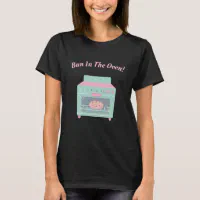 Bun In The Oven Cute Pregnancy Shirts Women Funny Pregnancy Shirt