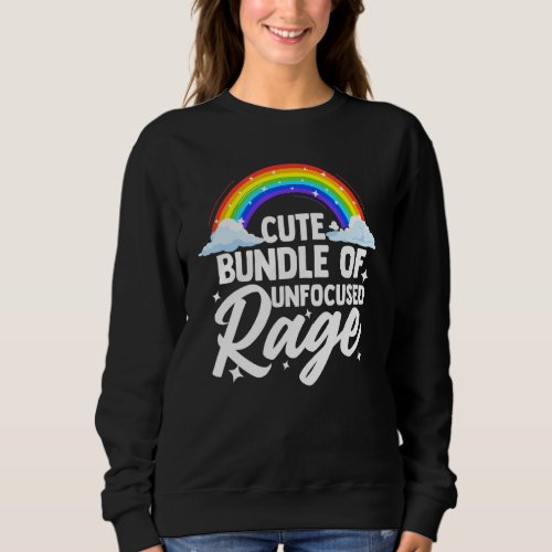 Cute Bundle Of Unfocused Rage Funny Pastel Goth Ra Sweatshirt