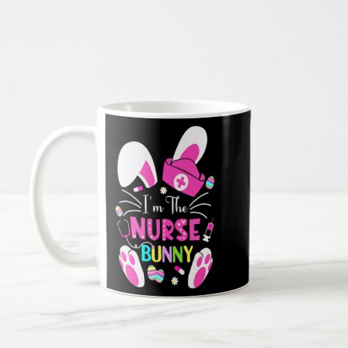 Cute Bunnies Easter Im The Nurse Nurse Life Rn Nu Coffee Mug