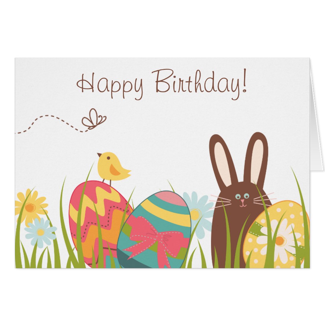 Cute Bunny and Decorated Eggs Happy Birthday Card Zazzle