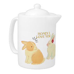 Cute Bunny Couple Love Quote - "Honey I Love You" Teapot