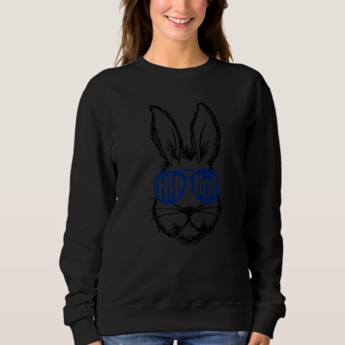 Cute Bunny Face With Sunglasses Hip Hop for Easter Sweatshirt