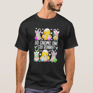 Cute Bunny Gnome Pun For Chicken Mom Funny Easter T-Shirt