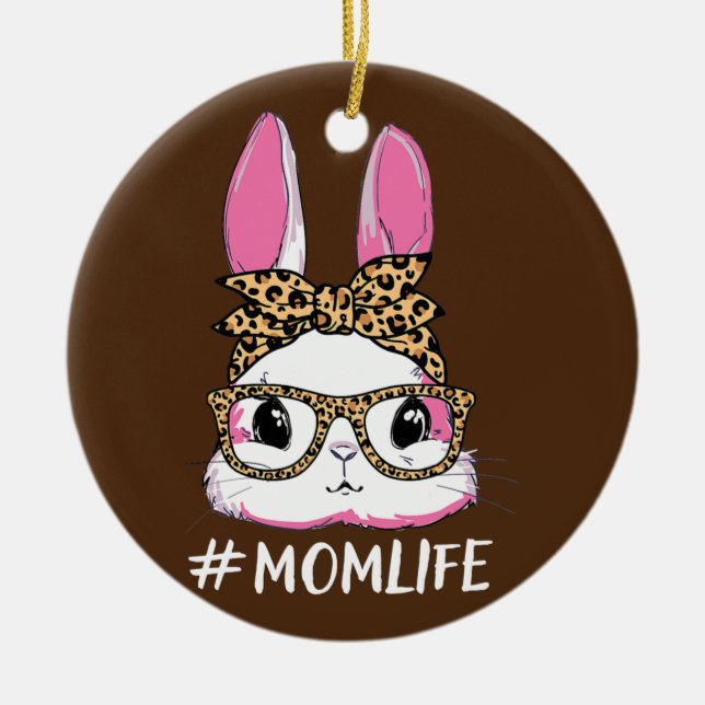 Cute Bunny Mom Life Leopard Messy Bun Glasses Ceramic Ornament (Front)