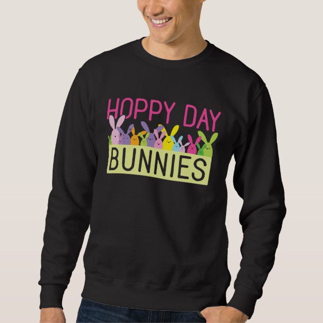 Cute Bunny Rabbit Hoppy Day Bunnies Happy Sweatshirt (Front)