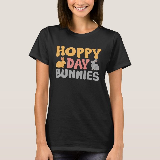 Cute Bunny Rabbit Hoppy Day Bunnies T-Shirt (Front)