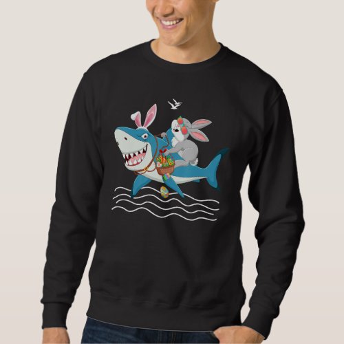 Cute Bunny Riding Shark Holding Easter Egg Basket  Sweatshirt